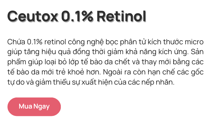 Công dụng của Serum Chống Lão Hoá Ceutox 0.1% Retinol