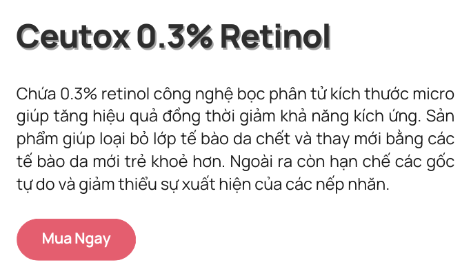 Công dụng của Serum Chống Lão Hoá Ceutox 0.3% Retinol